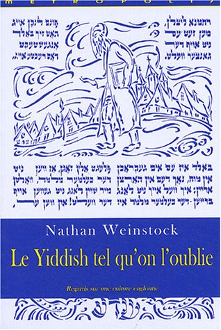 Le yiddish tel qu'on l'oublie : regards sur une culture engloutie book