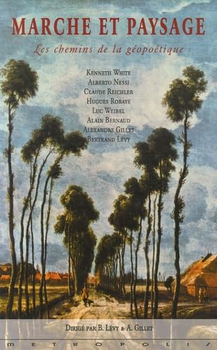 Marche et paysage : Les chemins de la géopoétique book