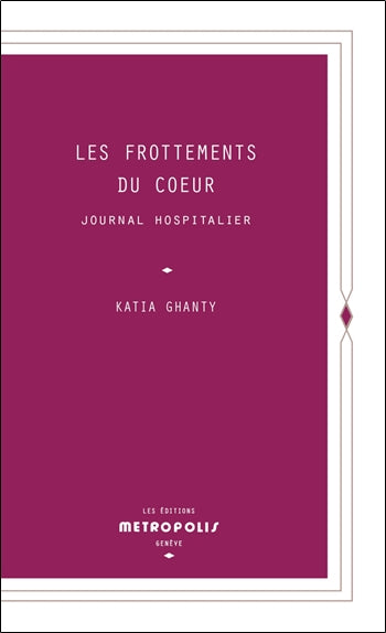 Les frottements du coeur : journal hospitalier Medicine