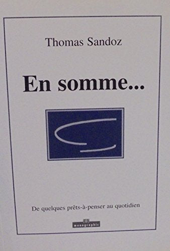 En somme ... De quelques prêts-à-penser au quotidien book
