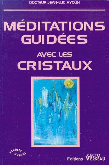 Méditations guidées avec les cristaux book