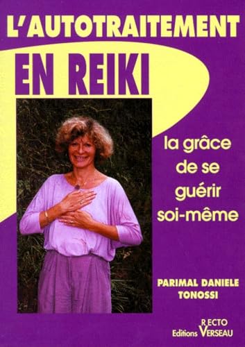 L'autotraitement en Reiki, ou, la grâce de se guérir soi-même book