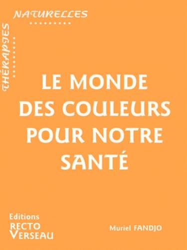 Monde des couleurs pour notre santé Books