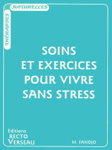 Soins et exercices pour vivre sans stress Psychology