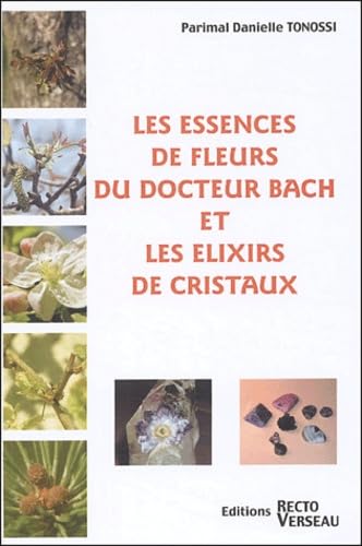 Les essences de fleurs du Docteur Bach et les élixirs de cristaux book