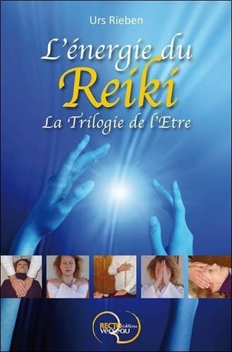 L'énergie du Reiki - La Trilogie de l'Etre book