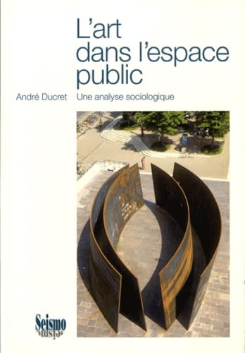 L'Art Dans l'Espace Public. une Analyse Sociologique. Books