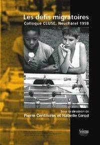 Les défis migratoires: Colloque CLUSE, Neuchâtel 1998 (Sozialer Zusammenhalt und kultureller Pluralismus) Law