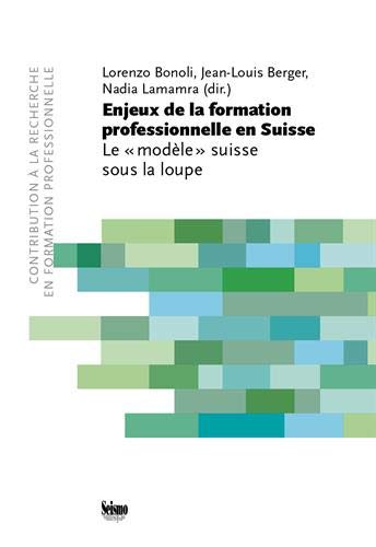 Enjeux de la formation professionnelle en Suisse : le modèle suisse sous la loupe book