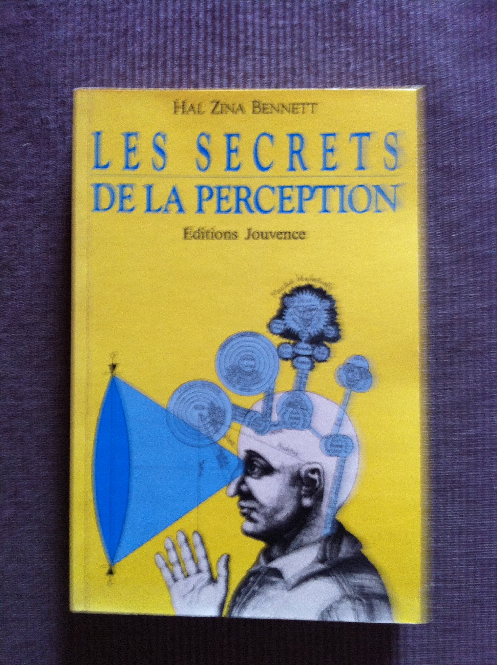 Les secrets de la perception : guide pratique des ressources interieures (Feu de Jouvence) Books