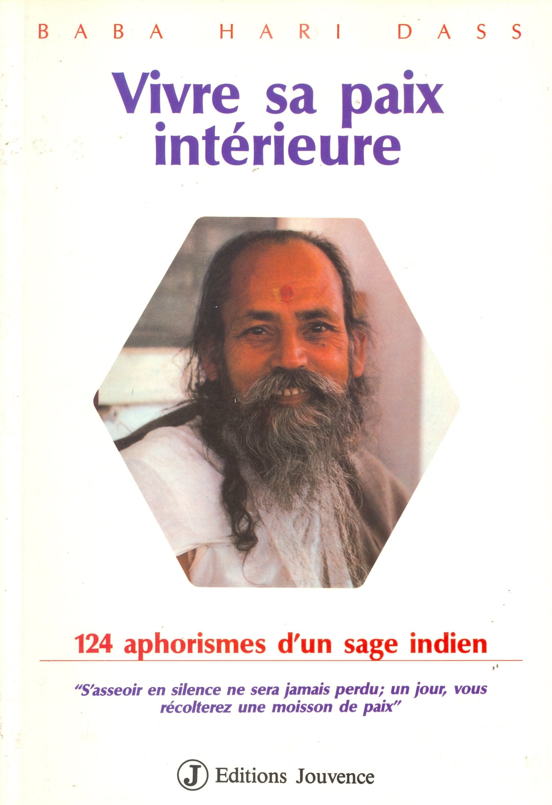 Vivre sa paix intérieure: 124 aphorismes d'un sage indien book