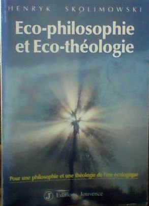 Éco-philosophie et éco-theologie : pour une philosophie et une theologie de l'ere ecologique book