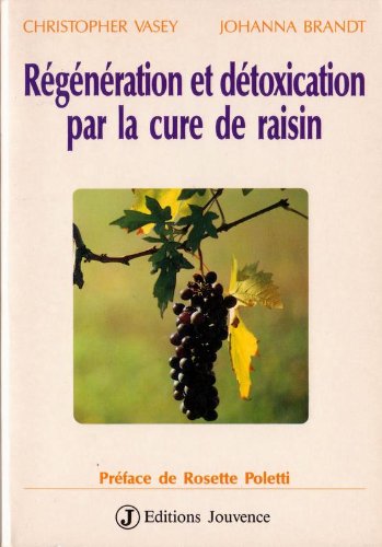 Regeneration et detoxication par la cure de raisin book