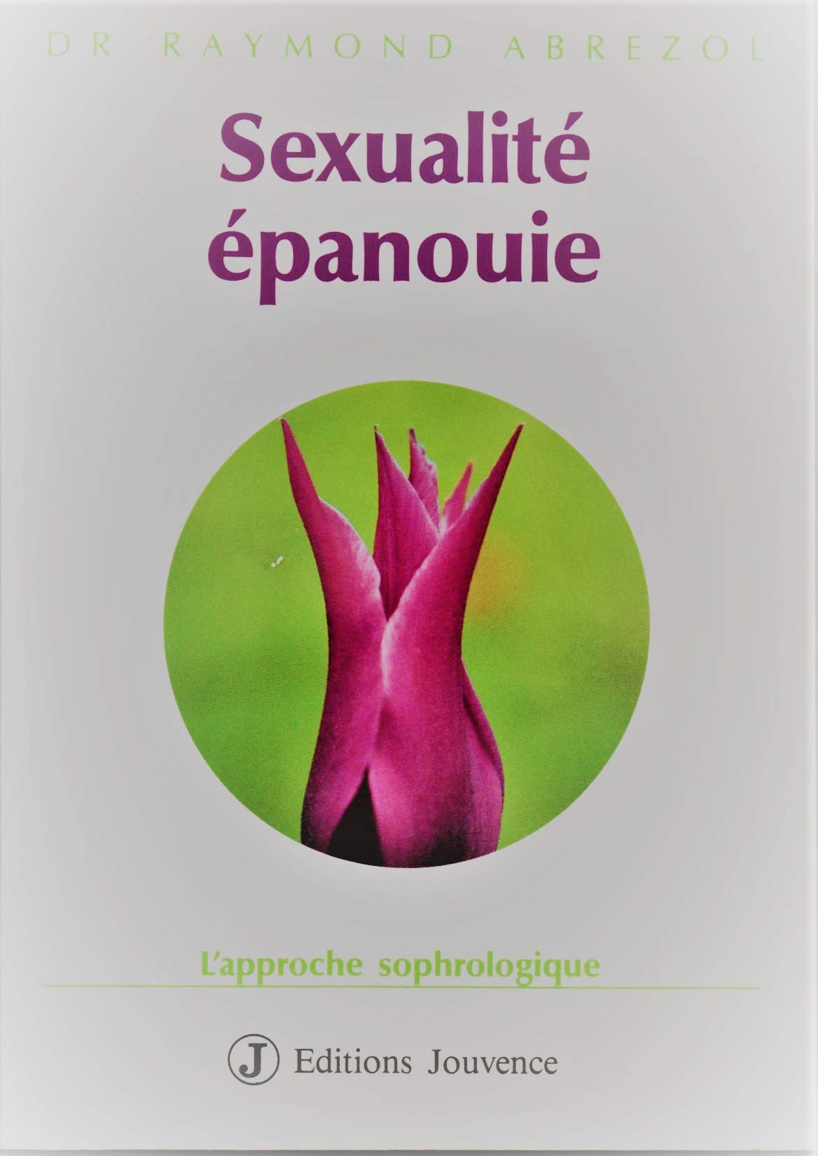 Sexualité Épanouie - L'approche Sophrologique book