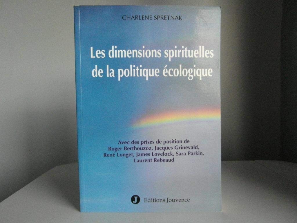 Les dimensions spirituelles de la politique écologique book