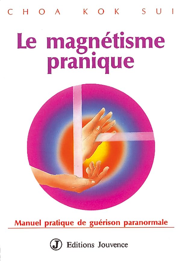 Le Magnétisme pranique : Manuel pratique de guérison paranormale book