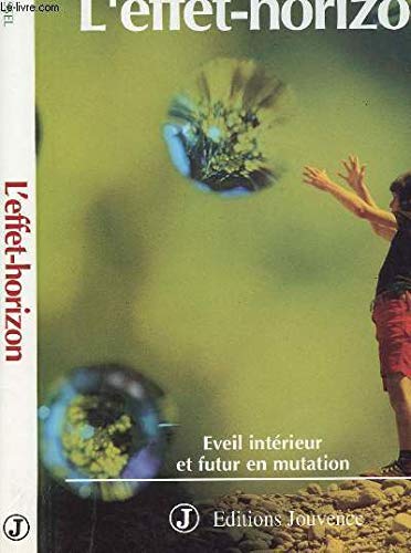 L'effet horizon: Éveil intérieur et futur en mutation Books