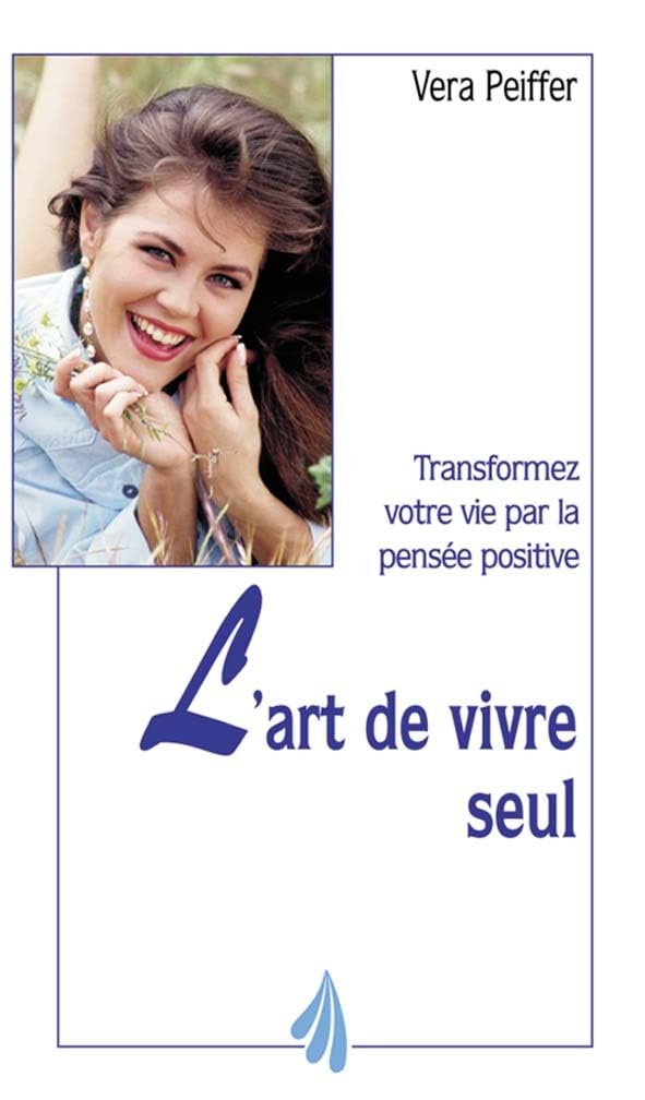L'art de vivre seul : Transformez votre vie par la pensée positive book