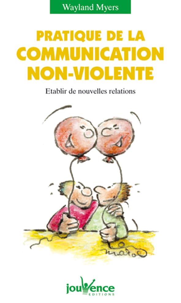 Pratique de la communication non violente : Etablir de nouvelles relations book