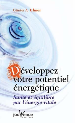 Développez votre potentiel énergétique Religion & Esotericism