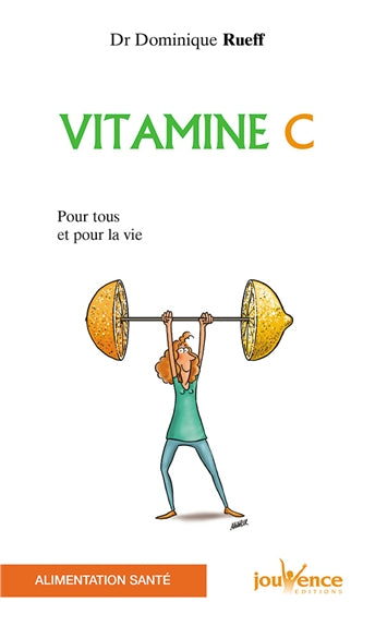 Vitamine C : pour tous et pour la vie book