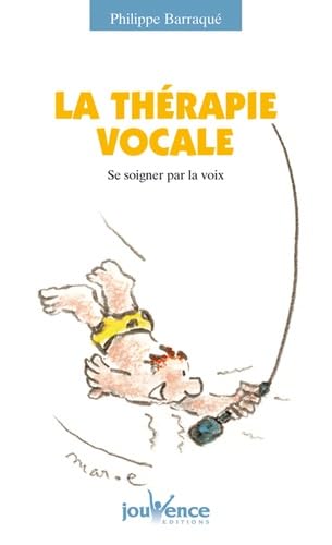 La thérapie vocale - Se soigner par la voix book