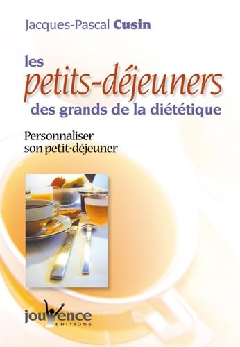 Les petits déjeuners des grands de la diététique: personnaliser son petit-déjeuner Health, Nutrition & Fitness