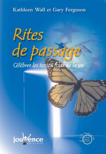 Rites de passage: célébrer les temps forts de la vie Books