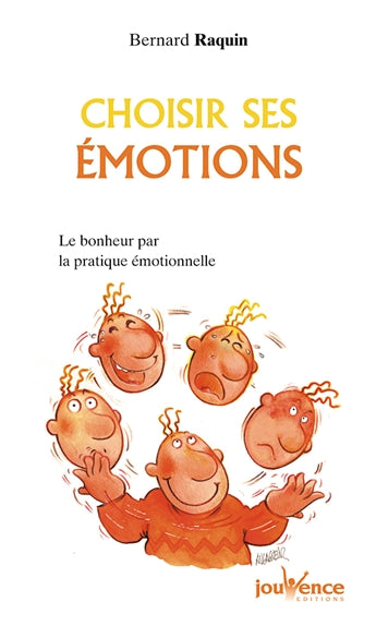 Choisir ses émotions : le bonheur par la pratique émotionnelle Books