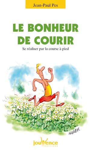 n°116 Le bonheur de courir: Se réaliser par la course à pied book