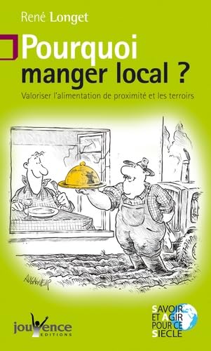 n°2 Pourquoi manger local: Valoriser l'alimentation de proximité et les terroirs book