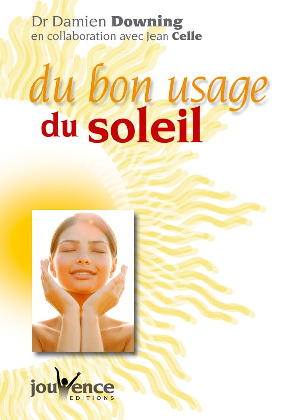 Du bon usage du soleil: Les bienfaits du soleil sur la santé book