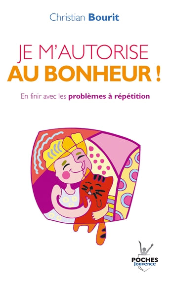 Je m'autorise au bonheur ! : en finir avec les problèmes à répétition Books