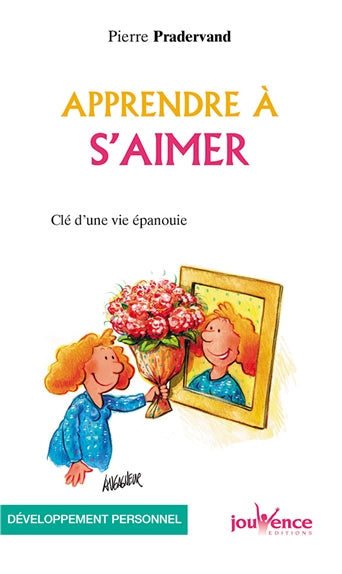 Apprendre à s'aimer : clé d'une vie épanouie Books