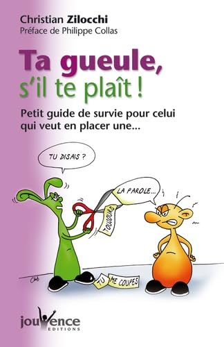 n°24 Ta gueule, s'il-te-plait !: Petit guide de survie pour celui qui veut en placer une... book