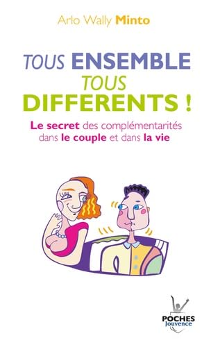 n°7 Tous ensemble, tous différents !: Le secret des complémentarités dans le couples et dans la vie book