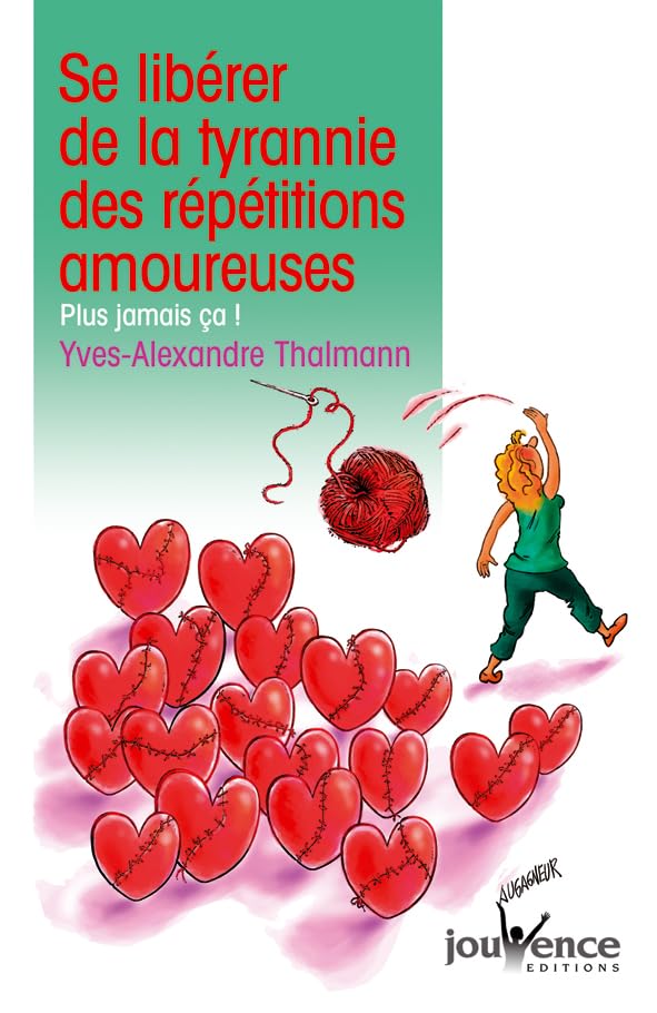 n°25 Se libérer de la tyrannie des répétitions amoureuses: Plus jamais ça ! Books