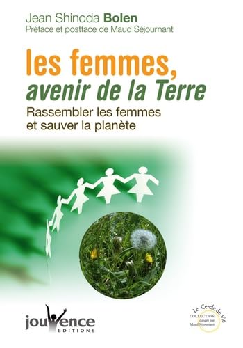 Les femmes, avenir de la terre n°238: Rassembler les femmes et sauver la planète Books