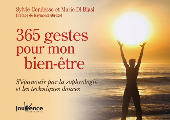 365 gestes pour mon bien-être n°7: S'épanouir par la sophrologie et les techniques douces Books