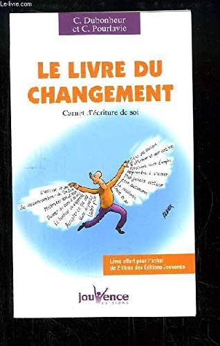LE LIVRE DU CHANGEMENT. CARNET D'ECRITURE DE SOI. Books