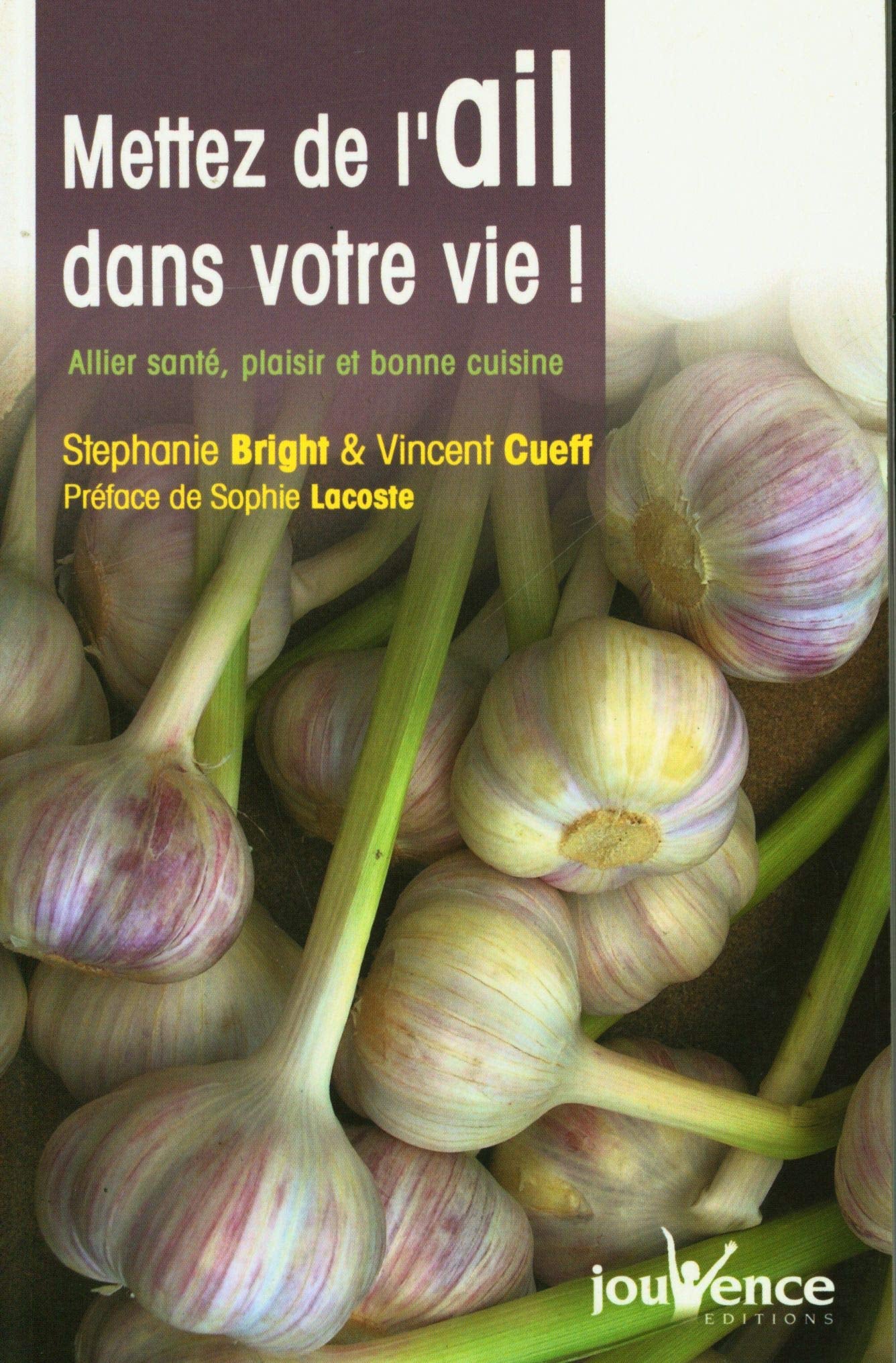 n)65 Mettez de l'ail dans votre vie !: Allier santé, plaisir et bonne cuisine Health, Nutrition & Fitness