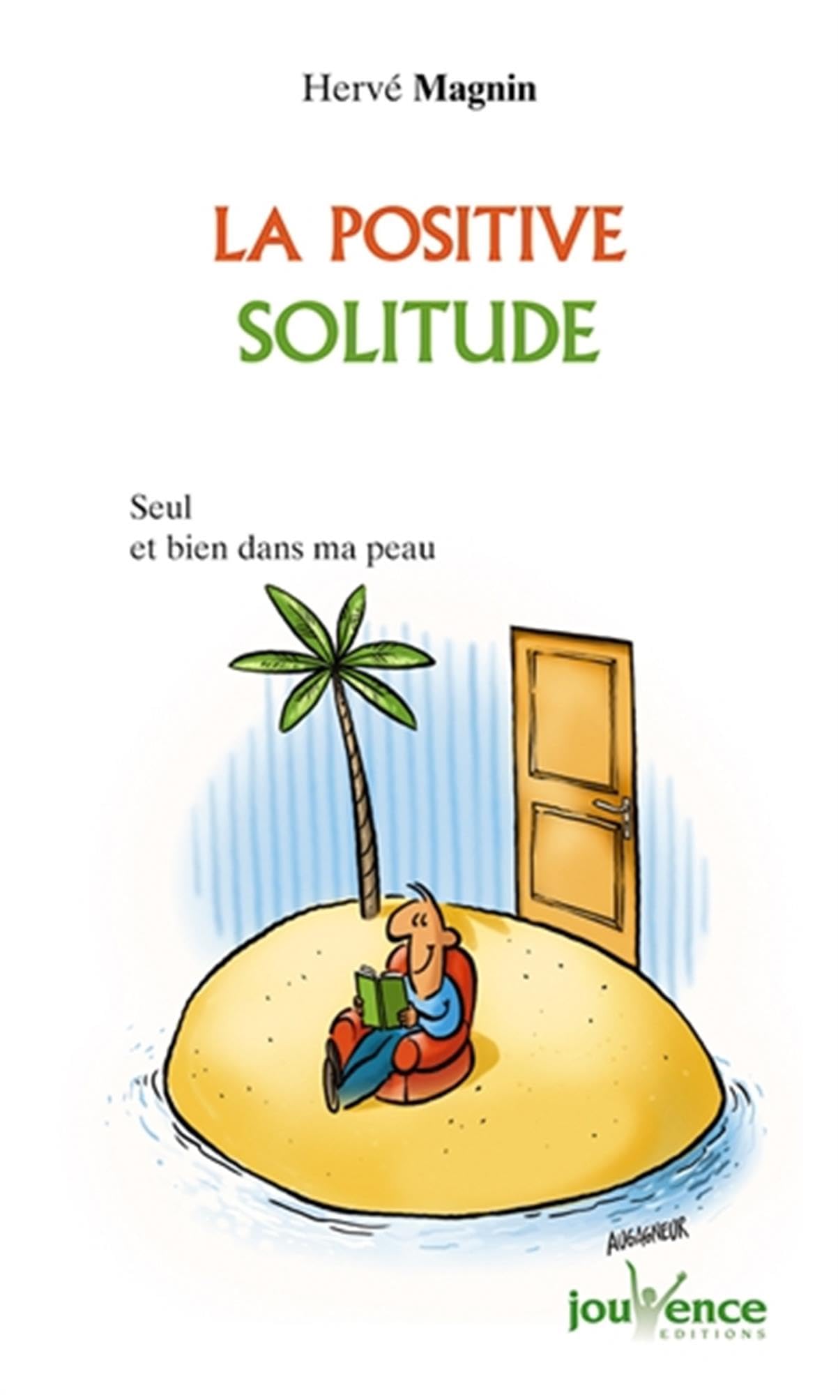 La positive solitude : Seul(e) et bien dans ma peau book