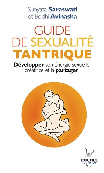 Manuel de sexualité tantrique : développer son énergie sexuelle créatrice et la partager Partnership & Love