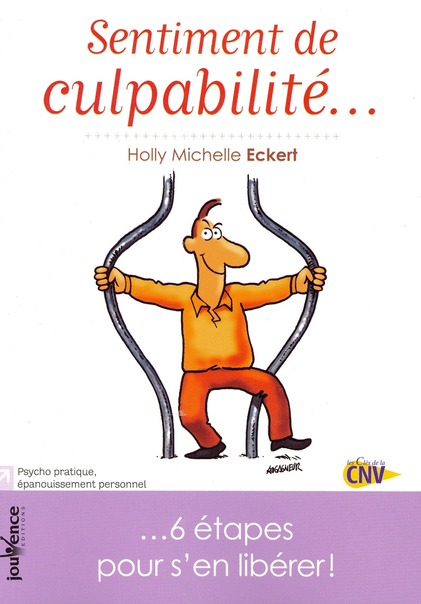 Sentiment de culpabilité...: 6 étapes pour s'en libérer ! book
