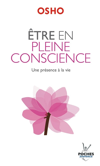 Etre en pleine conscience : une présence à la vie Books