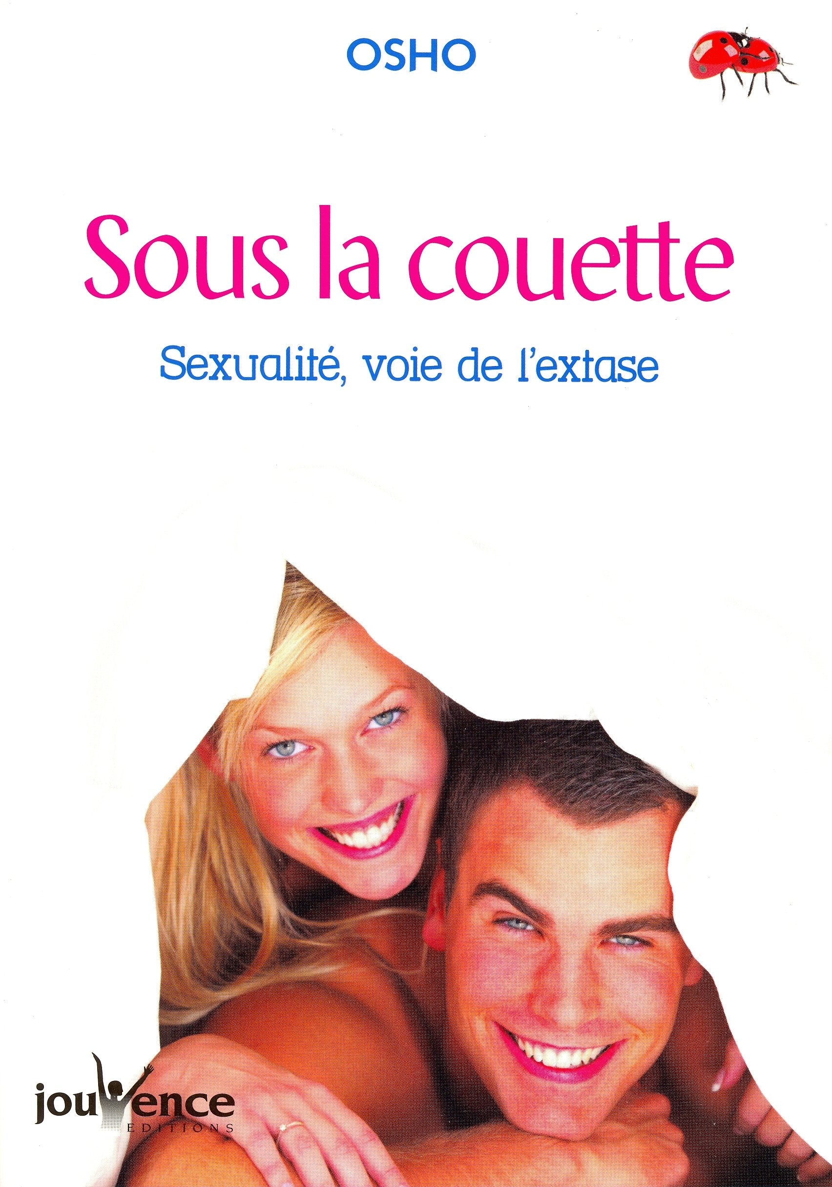Sous la couette: Sexualité voie de l'extase Partnership & Love