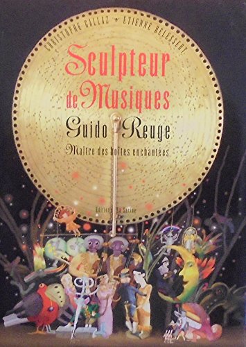 Sculpteur de musiques guido reuge - Maitre des boites enchantées Books
