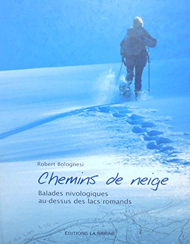 Chemins de neige - Balades nivologiques au-dessus des lacs romands book