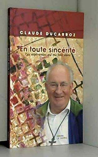 En toute sincérité - Ces espérances qui me font vivre book