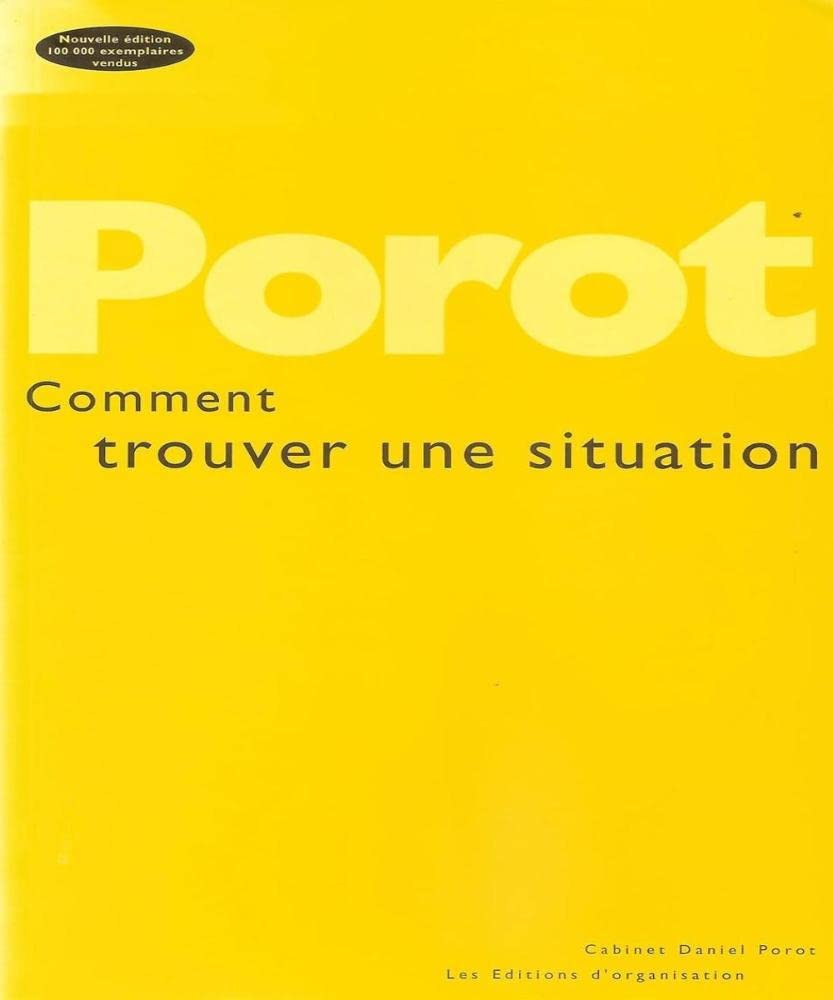 Comment trouver une situation, 19e édition. Ou une méthode pour ne plus être demandeur d'emploi mais offreur de services book